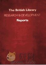 THE BRITISH LIBRARY RESEARCH & DEVELOPMENT REPORTS   1976  PDF电子版封面     
