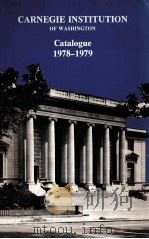 CARNEGIE INSTITUTION OF WASHINGTON CATALOGUE 1978-1979   1978  PDF电子版封面     