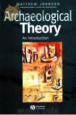 ARCHAEOLOGICAL THEORY AN INTRODUCTION（1999 PDF版）
