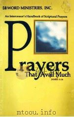 PRAYERS THAT AVAIL MUCH JAMES 5:16   1980  PDF电子版封面  0892741163   