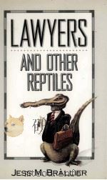 LAWYERS AND OTHER REPTILES   1992  PDF电子版封面  0809239191  JESS M.BRALLIER 
