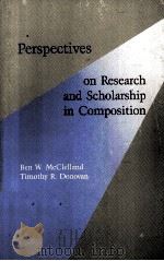 PERSPECTIVES ON RESEARCH AND SCHOLARSHIP IN COMPOSITION（1985 PDF版）