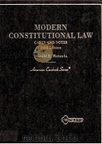 MODERN CONSTITUTIONAL LAW CASES AND NOTES FIFTH EDITION   1997  PDF电子版封面  0314211403  RONALD D.ROTUNDA 