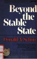 BEYOND THE STABLE STATE   1971  PDF电子版封面  0393006859  DONALD A.SCHON 