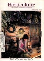 HORTICULTURE THE MAGAZINE OF AMERICAN GARDENING AUGUST 1984（1984 PDF版）