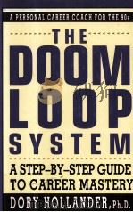 THE DOOM LOOP SYSTEM:A STEP-BY-STEP GUIDE TO CAREER MASTERY（1991 PDF版）