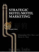 STRATEGIC HOTEL/MOTEL MARKETING REVISED EDITION   1985  PDF电子版封面    CHRISTOPHER W.L.HART DAVID A.T 