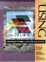 USING MICROSOFT WORKS 4.0 ON THE MACINTOSH   1995  PDF电子版封面  0070722803  PHYLLIS YASUDA VIVIAN FREDERIC 