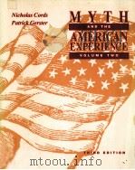 MYTH AND THE AMERICAN EXPERIENCE VOLUME TWO THIRD EDITION   1991  PDF电子版封面  0060413808  NICHOLAS CORDS PATRICK GERSTER 