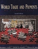 WORLD TRADE AND PAYMENTS AN INTRODUCTION SEVENTH EDITION   1996  PDF电子版封面  0673524183  RICHARD E.CAVES JEFFREY A.FRAN 