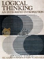 LOGICAL THINKING AN INTEGRATED INTRODUCTION   1984  PDF电子版封面  0135399734   