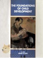 THE FOUNDATIONS OF CHILD DEVELOPMENT   1994  PDF电子版封面  0631194266  JOHN OATES 