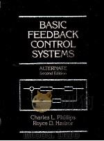 BASIC FEEDBACK CONTROL SYSTEMS ALTERNATE SECOND EDITION   1991  PDF电子版封面  013062845X   