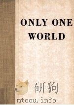 ONLY ONE WORLD:OUR OWN TO MAKE AND TO KEEP   1992  PDF电子版封面  0716723166  GERARD PIEL 
