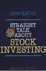 STRAIGHT TALK ABOUT STOCK INVESTING   1995  PDF电子版封面  007058141X   
