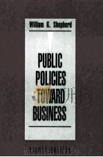 PUBLIC POLICIES TOWARD BUSINESS EIGHTH EDITION   1991  PDF电子版封面  0256084645   
