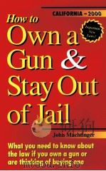 HOW TO OWN A GUN & STAY OUT OF JAIL CALIFORNAI-2000（1999 PDF版）