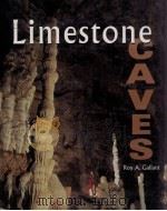 LIMESTONE CAVES   1998  PDF电子版封面  0531202933  BY BOY A.GALLANT 