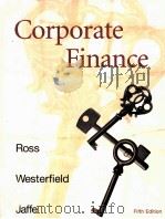 CORPORATE FINANCE FIFTH EDITION   1999  PDF电子版封面  0256246408  STEPHEN A.ROSS RANDOLPH W.WEST 