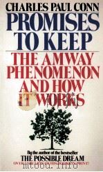 PROMISES TO KEEP THE AMWAY PHENOMENON AND HOW IT WORKS   1994  PDF电子版封面     