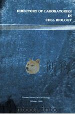 DIRECTORY OF LABORATORIES IN CELL BIOLOGY   1990  PDF电子版封面     