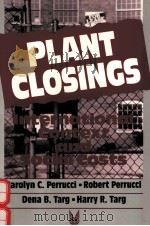 PLANT CLOSINGS:INTERNATIONAL CONTEXT SOCIAL COSTS   1988  PDF电子版封面  020230339X   