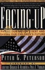 FACINGUP:PAYING OUR NATION'S DEBT AND SAVING OUR CHILDREN'S FUTURE（1993 PDF版）