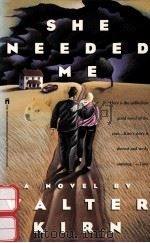 SHE NEEDED ME A NOVEL（1992 PDF版）