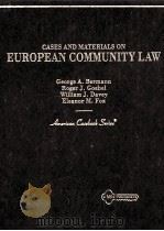 CASES AND MATERIALS ON EUROPEAN COMMUNITY LAW   1993  PDF电子版封面  0314011706  GEORGE A.BERMANN ROGER J.GOEBE 