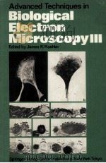 ADVANCED TECHNIQUES IN BIOLOGICAL ELECTRON MICROSCOPY III（1986 PDF版）