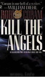 KILL THE ANGELS   1996  PDF电子版封面  0451403401   