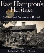 EAST HAMPTON'S HERITAGE:AN ILLUSTRATED ARCHITECTURAL RECORD   1982  PDF电子版封面  0393300587  ROBERT J.HEFNER 