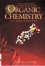 STUDY GUIDE AND SOLUTIONS MANUAL FOR ORGANIC CHEMISTRY SECOND EDITION   1994  PDF电子版封面  0716721724  NEIL E.SCHORE 