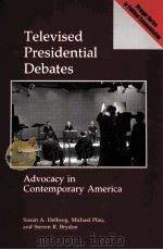 TELEVISED PRESIDENTIAL DEBATES:ADVOCACY IN CONTEMPORARY AMERICA（1992 PDF版）