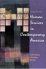 HUMAN SERVICES IN CONTEMPORARY AMERICA THIRD EDITION   1993  PDF电子版封面  0534195849  PAUL SCHMOLLING MERRILL YOUKEL 