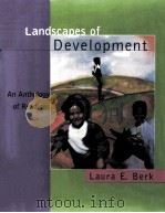 LANDSCAPES OF DEVELOPMENT:AN ANTHOLOGY OF READINGS   1999  PDF电子版封面  0534543782  LAURA E.BERK 