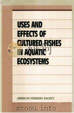 USES AND EFFECTS OF CULTURED FISHES IN AQUATIC ECOSYSTEMS（1995 PDF版）