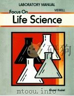 FOCUS ON LIFE SCIENCE LABORATORY MANUAL   1989  PDF电子版封面  0675074290   