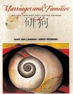 MARRIAGES AND FAMILIES:MAKING CHOICES AND FACING CHANGE FOURTH EDITION   1991  PDF电子版封面  0534127207  MARY ANN LAMANNA AGNES RIEDMAN 