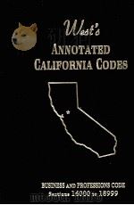WEST'S ANNOTATED CALIFORNIA CODES BUSINESS AND PROFESSIONS CODE SECTIONS 16000 TO 18999   1997  PDF电子版封面     