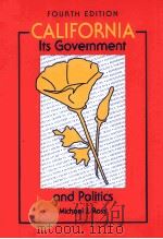 CALIFORNIA:ITS GOVERNMENT AND POLITICS FOURTH EDITION   1992  PDF电子版封面  053416434X  MICHAEL J.ROSS 