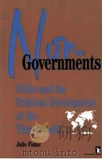 NONGOVERNMENTS:NGOS AND THE POLITICAL DEVELOPMENT OF THE THIRD WORLD   1998  PDF电子版封面  1565490746  JULIE FISHER 