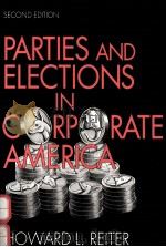 PARTIES AND ELECTIONS IN CORPORATE AMERICA SECOND EDITION   1993  PDF电子版封面  0801308240   