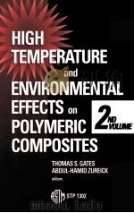 HIGH TEMPERATURE AND ENVIRONMENTAL EFFECTS ON POLYMERIC COMPOSITES:2ND VOLUME（1997 PDF版）
