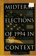 MIDTERM:THE ELECTIONS OF 1994 IN CONTEXT   1996  PDF电子版封面  0813328194  PHILIIP A.KLINKNER CHARLES O.J 