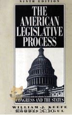 THE AMERICAN LEGISLATIVE PROCESS:CONGRESS AND THE STATES NINTH EDITION   1997  PDF电子版封面  0133567753   