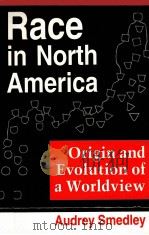 RACE IN NORTH AMERICA:ORIGIN AND EVOLUTION OF A WORLDVIEW（1993 PDF版）