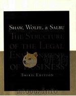 THE STRUCTURE OF THE LEGAL ENVIRONMENT OF BUSINESS THIRD EDITION   1996  PDF电子版封面  0538844280  BILL SHAW ART WOLFE STEVE SALB 