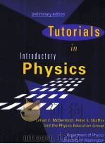 TUTORIALS IN INTRODUCTORY PHYSICS PRELIMINARY EDITION   1998  PDF电子版封面  0139546375   