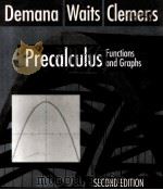 DEMANA WAITS CLEMENS PRECALCULUS:FUNCTIONS AND GRAPHS SECOND EDITION   1993  PDF电子版封面  0201567318   